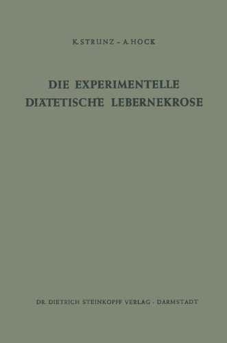 Die Experimentelle Diätetische Lebernekrose (Beiträge zur Ernährungswissenschaft)