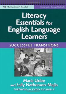 Literacy Essentials for English Language Learners: Successful Transitions (Language & Literacy Series)