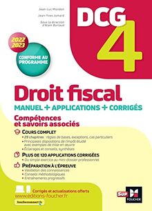 DCG 4, droit fiscal : manuel + applications + corrigés : 2022-2023, conforme au programme