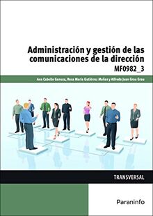 Administración y gestión de las comunicaciones de la dirección (Cp - Certificado Profesionalidad)