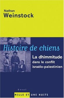 Histoire de chiens : la dhimmitude dans le conflit israélo-palestinien