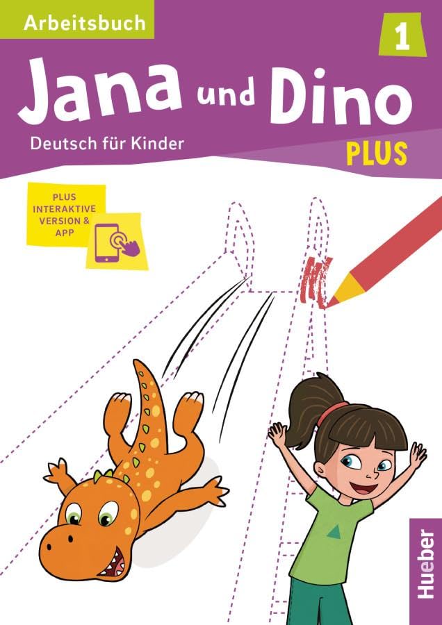Jana und Dino PLUS 1: Deutsch für Kinder.Deutsch als Fremdsprache / Arbeitsbuch plus interaktive Version