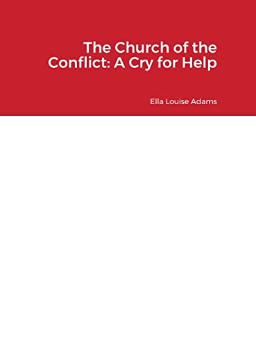 The Church of the Conflict: A Cry for Help