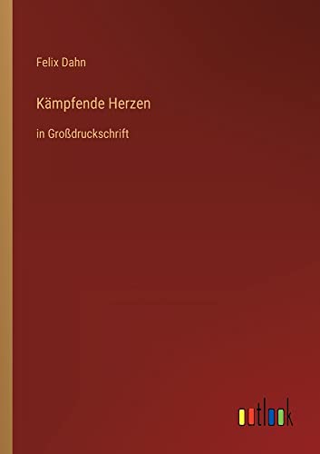 Kämpfende Herzen: in Großdruckschrift