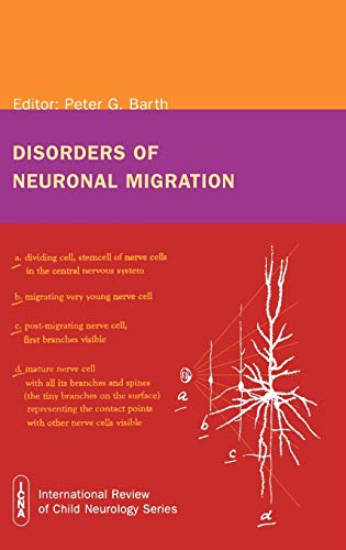 Disorders of Neuronal Migration (International Review of Child Neurology (Mac Keith Press))