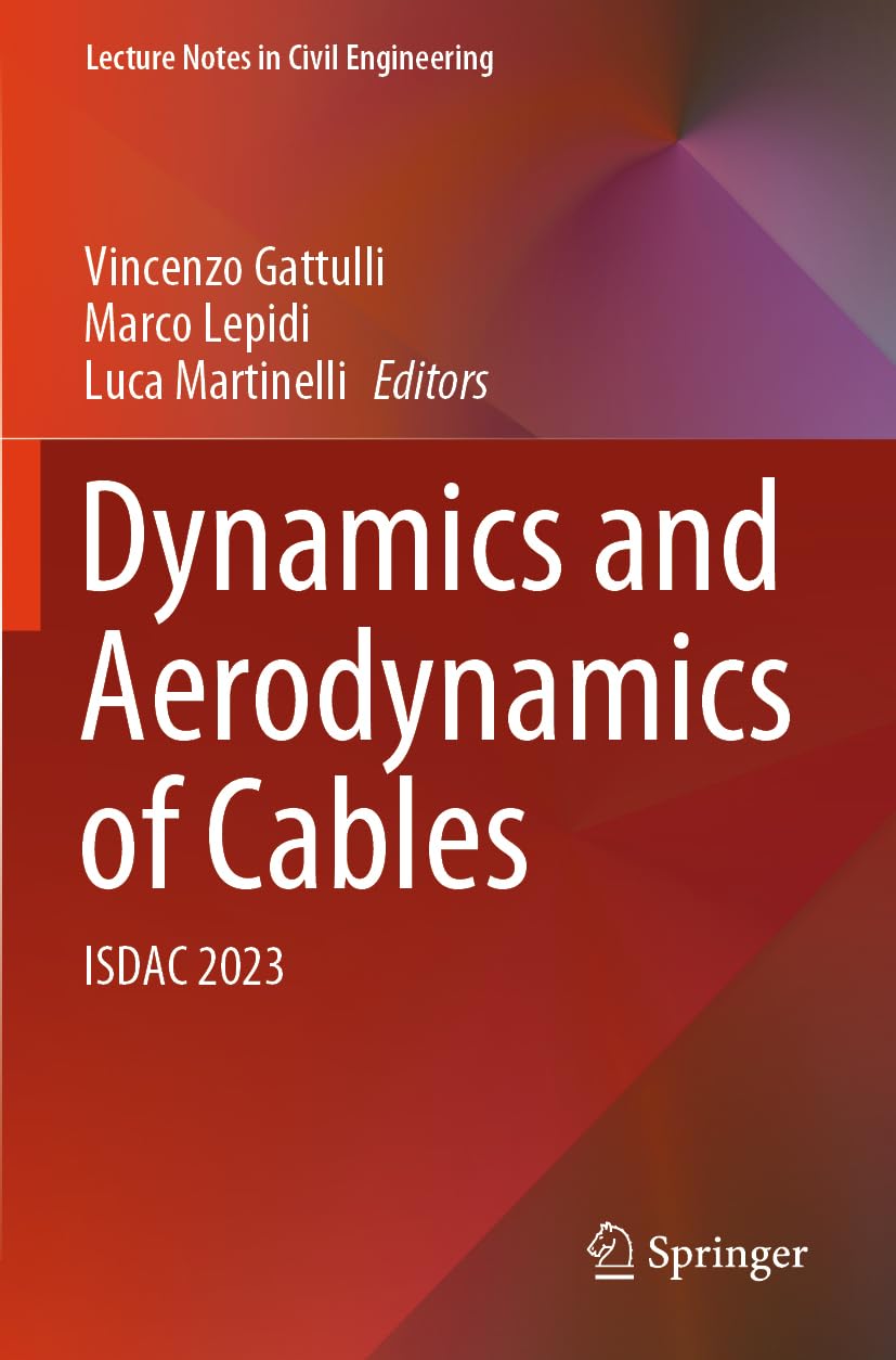 Dynamics and Aerodynamics of Cables: ISDAC 2023 (Lecture Notes in Civil Engineering, Band 399)
