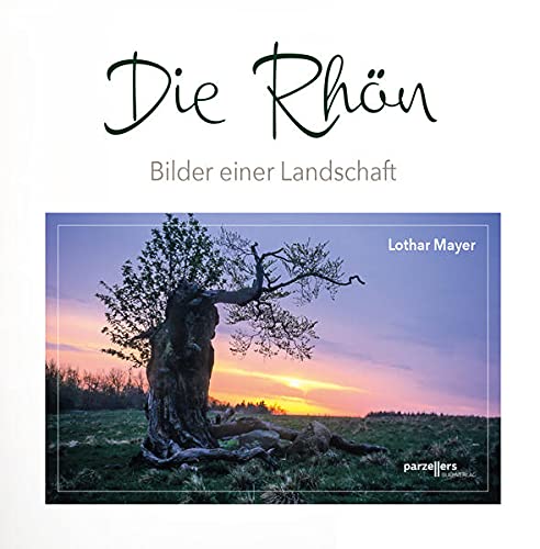 Die Rhön -Bilder einer Landschaft - Lothar Mayer Gebunden