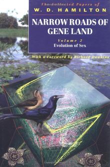 Narrow Roads of Gene Land: The Collected Papers of W. D. Hamilton Volume 2: Evolution of Sex (Evolution of Sex, 2)