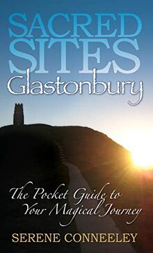 Sacred Sites: Glastonbury