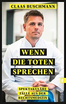 Wenn die Toten sprechen: Spektakuläre Fälle aus der Rechtsmedizin | Ein Muss für alle True-Crime-Fans