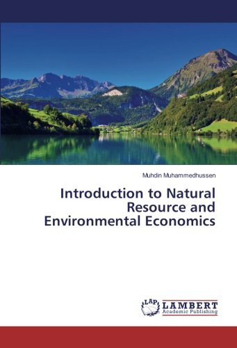 Introduction to Natural Resource and Environmental Economics