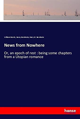 Die Buchhandlung in Oelde hat das Buch News from Nowhere: Or, an epoch of rest : being some chapters from a Utopian romance
