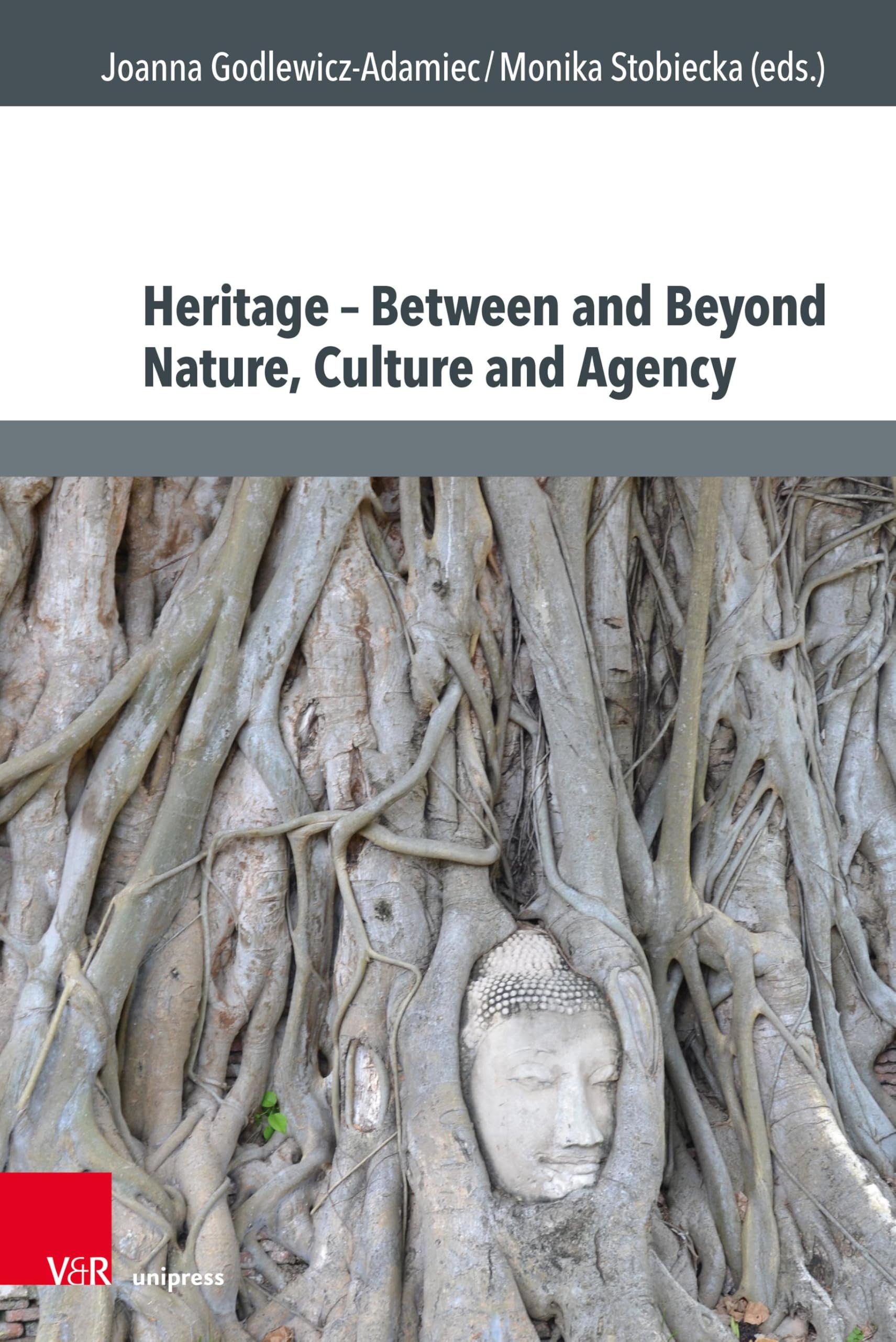 Heritage – Between and Beyond Nature, Culture and Agency (Culture – Environment – Society, Band 5)
