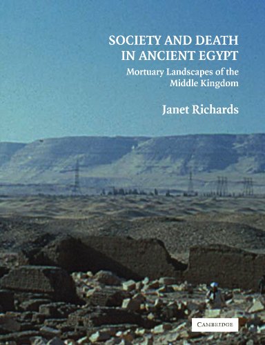 Society and Death in Ancient Egypt: Mortuary Landscapes of the Middle Kingdom