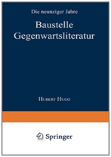 Baustelle Gegenwartsliteratur: Die Neunziger Jahre (German Edition)
