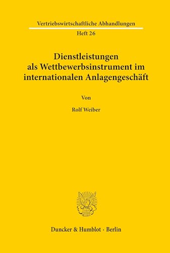 Dienstleistungen als Wettbewerbsinstrument im internationalen Anlagengeschäft. (Vertriebswirtschaftliche Abhandlungen, Band 26)
