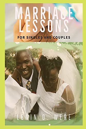 MARRIAGE LESSONS: MARRIAGE LESSONS FOR SINGLES AND MARRIED COUPLES