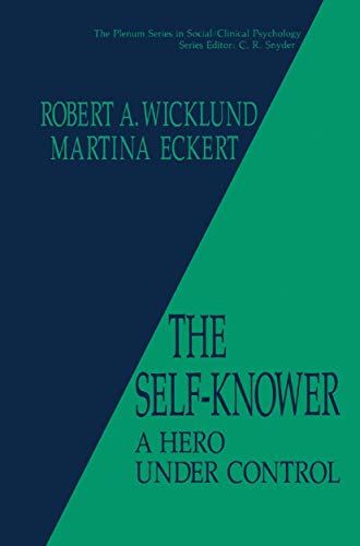 The Self-Knower: A Hero Under Control (The Springer Series In Social Clinical Psychology)