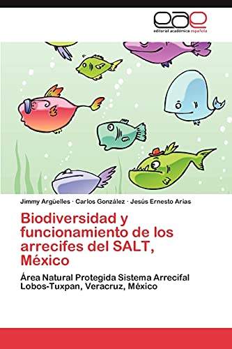 Biodiversidad y funcionamiento de los arrecifes del SALT, México: Área Natural Protegida Sistema Arrecifal Lobos-Tuxpan, Veracruz, México