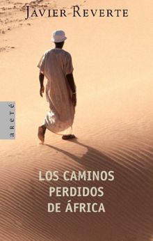 Los caminos perdidos de África (ARETE ENSAYO, Band 1077)