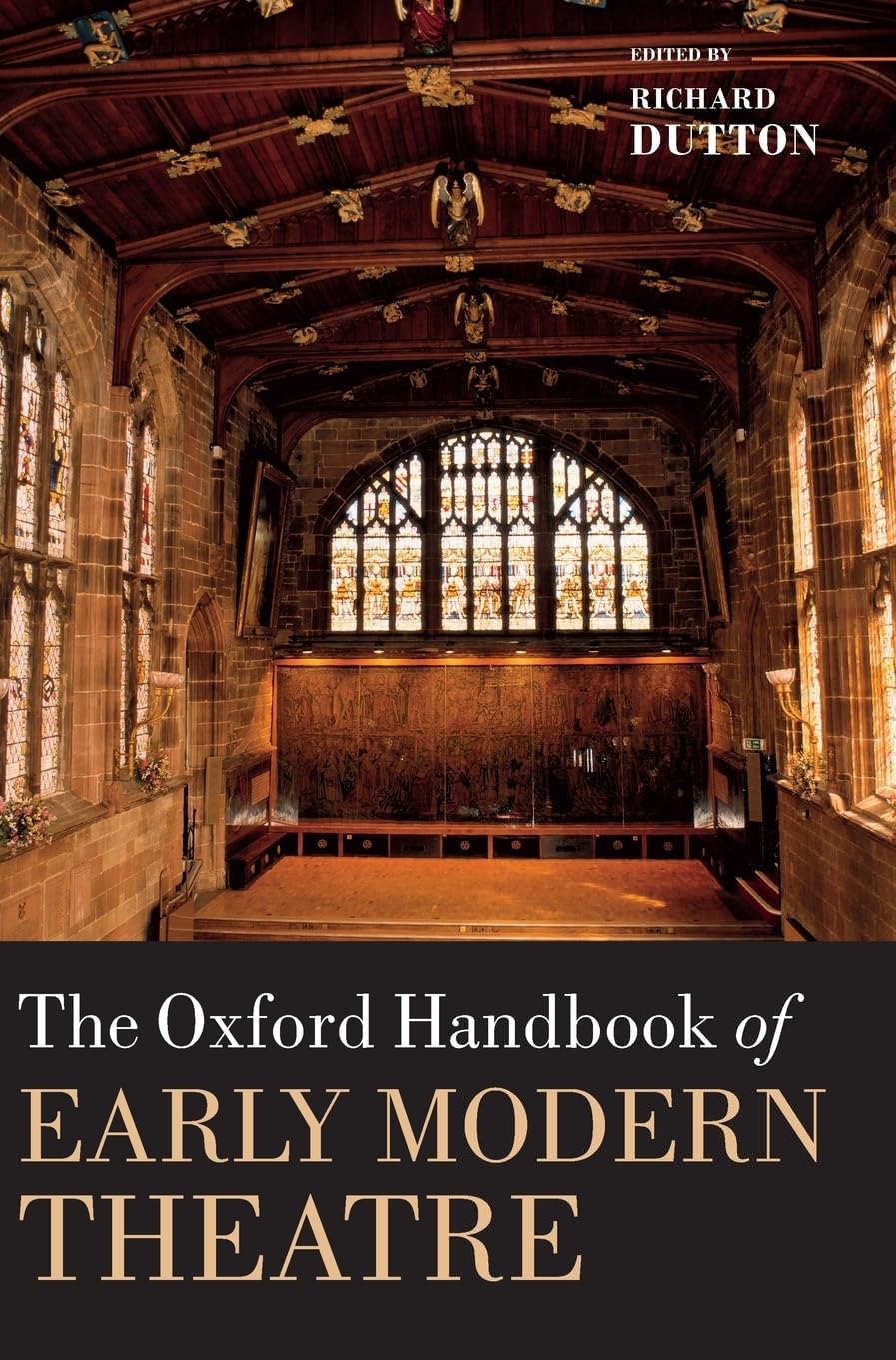 Oxford Handbook of Early Modern Theatre (Oxford Handbooks in Literature)