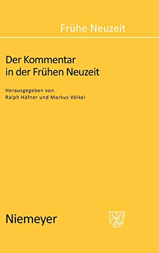 Der Kommentar in der Frühen Neuzeit (Frühe Neuzeit, 115, Band 115)