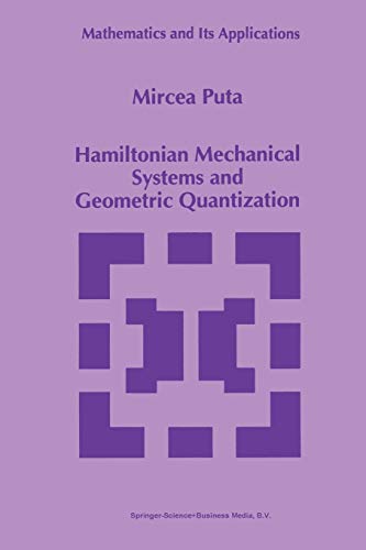Hamiltonian Mechanical Systems and Geometric Quantization (Mathematics and Its Applications (closed)) (Mathematics and Its Applications, 260, Band 260)