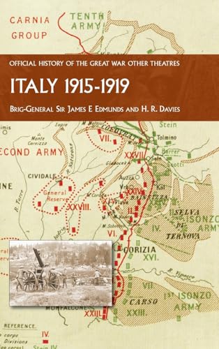 ITALY 1915-1919: OFFICIAL HISTORY OF THE GREAT WAR OTHER THEATRES