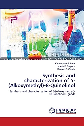 Synthesis and characterization of 5-(Alkoxymethyl)-8-Quinolinol: Synthesis and characterization of 5-(Alkoxymethyl)-8-Quinolinol Ligands