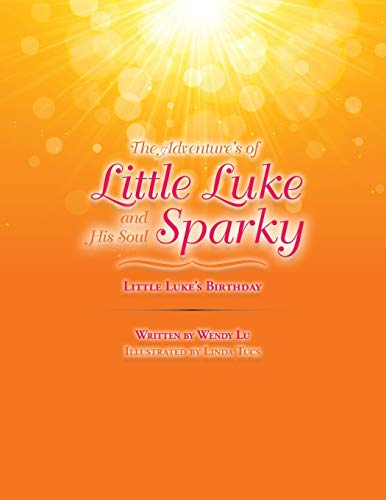 The Adventure's of Little Luke and His Soul Sparky: Little Luke's Birthday