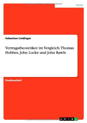 Vertragstheoretiker im Vergleich. Thomas Hobbes, John Locke und John Rawls