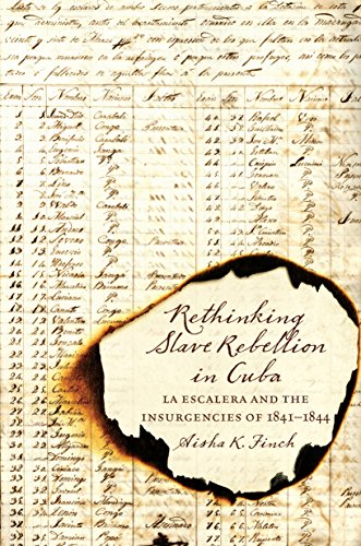 Rethinking Slave Rebellion in Cuba: La Escalera and the Insurgencies of 1841-1844 (Envisioning Cuba)