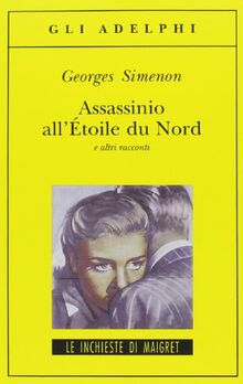 Assassinio all'Étoile du Nord e altri racconti
