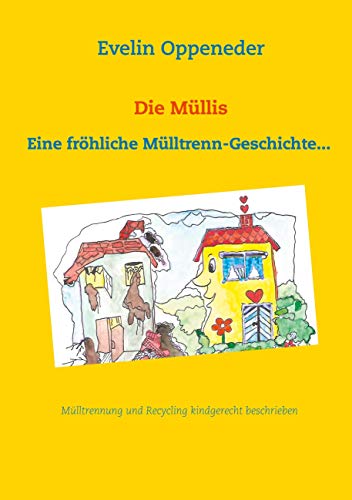 Die Müllis: Eine fröhliche Mülltrenn-Geschichte...