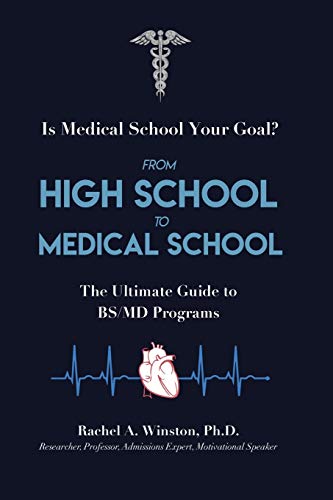 From High School to Medical School: The Ultimate Guide to BSMD Programs (Comprehensive Health Care)