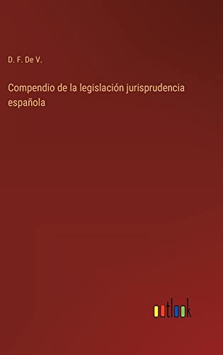 Compendio de la legislación jurisprudencia española