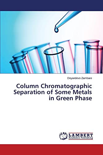Column Chromatographic Separation of Some Metals in Green Phase