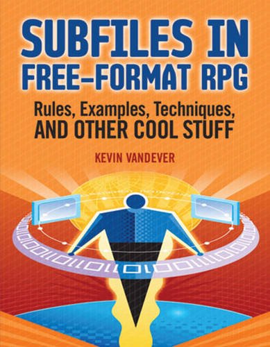 Subfiles in Free-format RPG: Rules, Examples, Techniques, and Other Cool Stuff