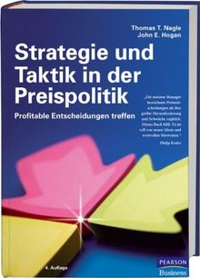 Strategie und Taktik in der Preispolitik - ?Die meisten Manager bezeichnen Preisentscheidungen als ihre größte Herausforderung und Schwäche zugleich. ... treffen (Pearson Studium - Business)