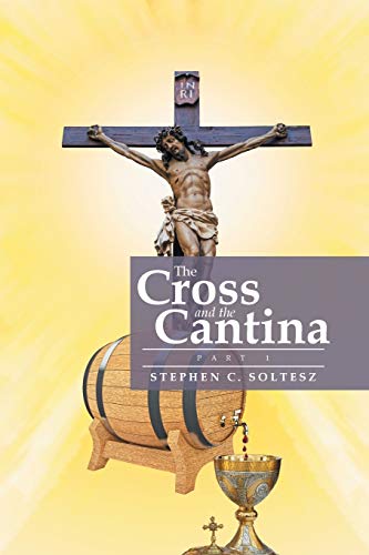 The Cross and the Cantina: Part 1