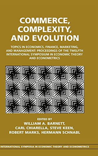 Commerce, Complexity, and Evolution: Topics in Economics, Finance, Marketing, and Management: Proceedings of the Twelfth International Symposium in ... in Economic Theory and Econometrics, Band 12)