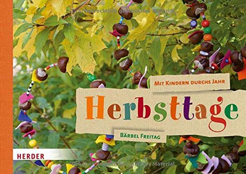 Mit Kindern durchs Jahr Herbsttage - Bärbel Freitag Kartoniert (TB)