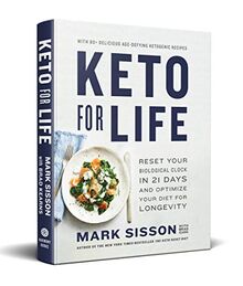 Keto for Life: Reset Your Biological Clock in 21 Days and Optimize Your Diet for Longevity