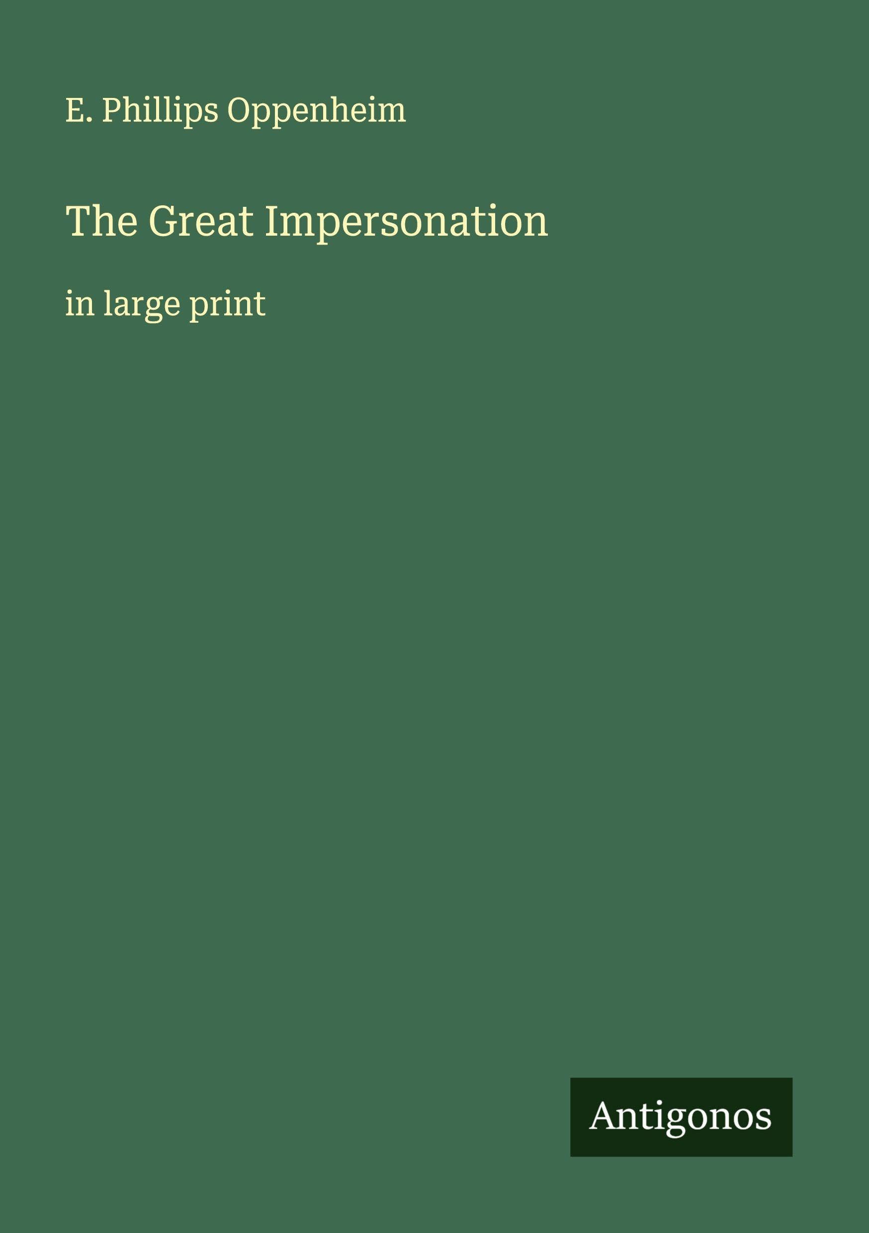 The Great Impersonation: in large print