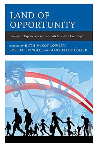 Land of Opportunity: Immigrant Experiences in the North American Landscape