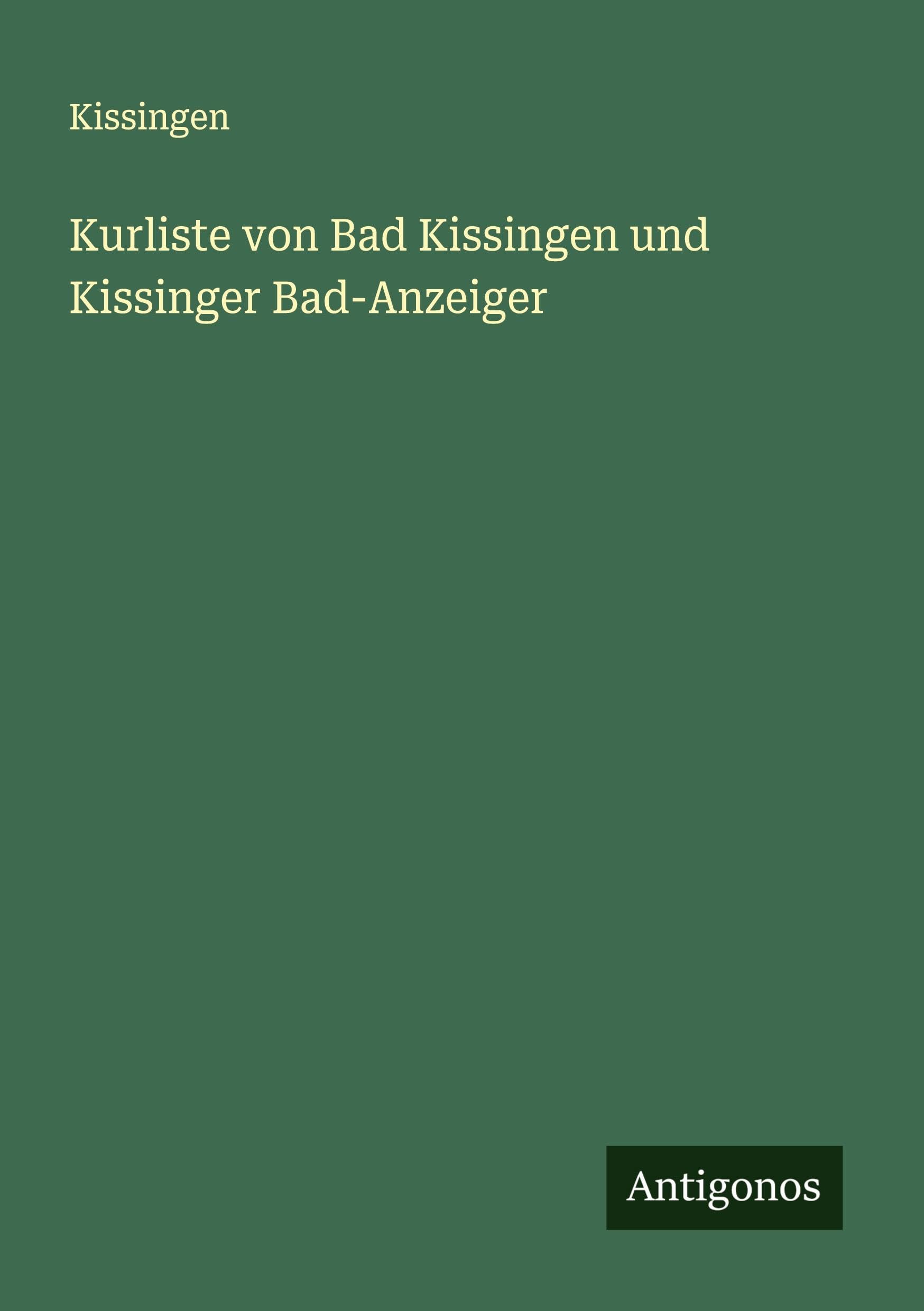 Kurliste von Bad Kissingen und Kissinger Bad-Anzeiger