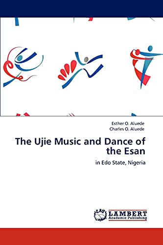 The Ujie Music and Dance of the Esan: in Edo State, Nigeria
