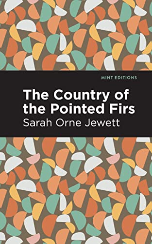 The Country of the Pointed Firs (Mint Editions―Reading With Pride)