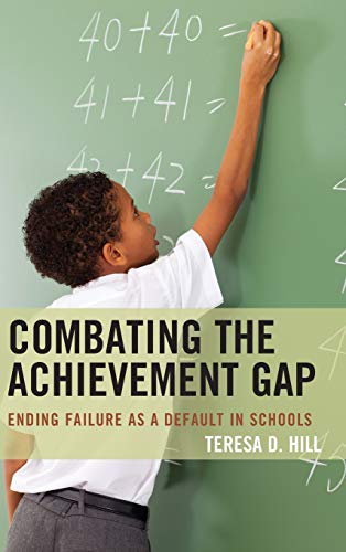 Combating the Achievement Gap: Ending Failure as a Default in Schools