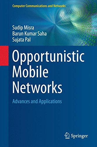 Opportunistic Mobile Networks: Advances and Applications (Computer Communications and Networks)